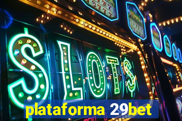 plataforma 29bet